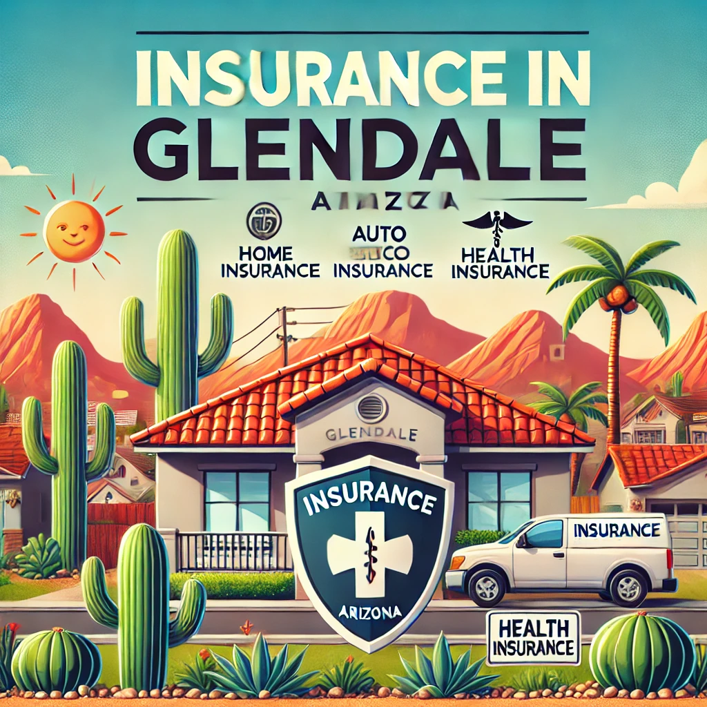 Insurance in Glendale, Arizona – auto, home, renters, business and health quotes