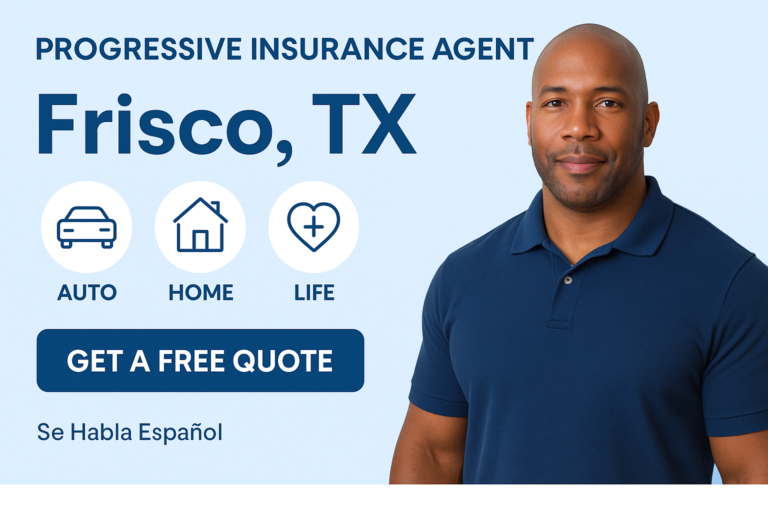 Progressive Insurance agent Frisco TX