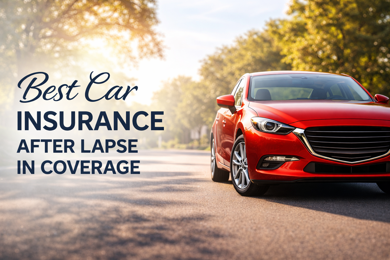 Best car insurance after a lapse in coverage in 2026 with a restart plan and comparison table