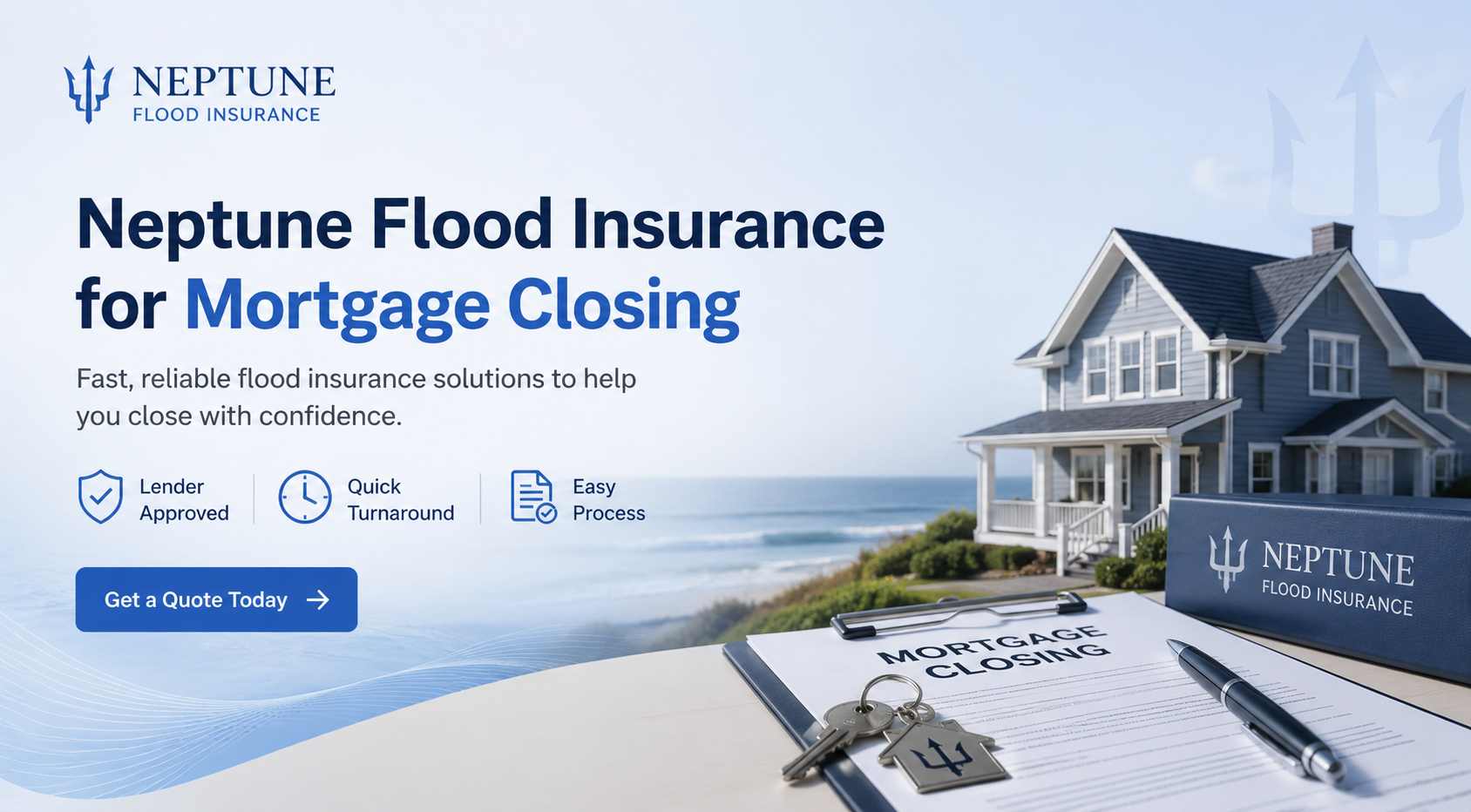 Neptune Flood insurance for mortgage closing with lender proof, private flood quote, and closing-day coverage guidance