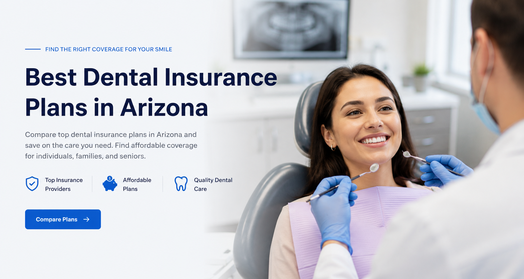 Best dental insurance plans in Arizona for individuals, families, seniors, preventive care, crowns, dentures, implants, and online dental quotes